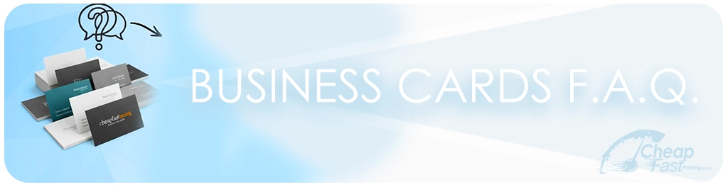Business Cards Faq