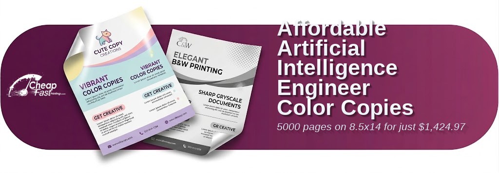 5000 Affordable 8.5x14 70lb Text Artificial Intelligence Engineer Color Copies