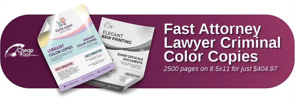 2500 Fast 8.5x11 60lb Text Attorney Lawyer Criminal Color Copies