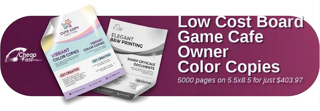Color copies for Board Game Cafe Owner