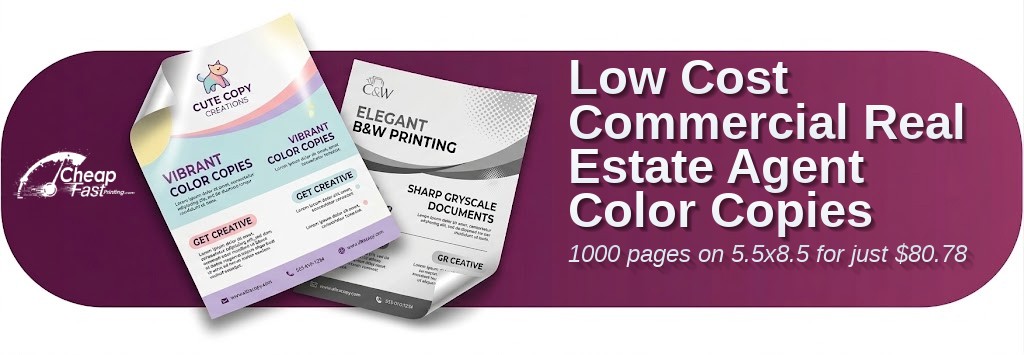 Color copies for Commercial Real Estate Agent