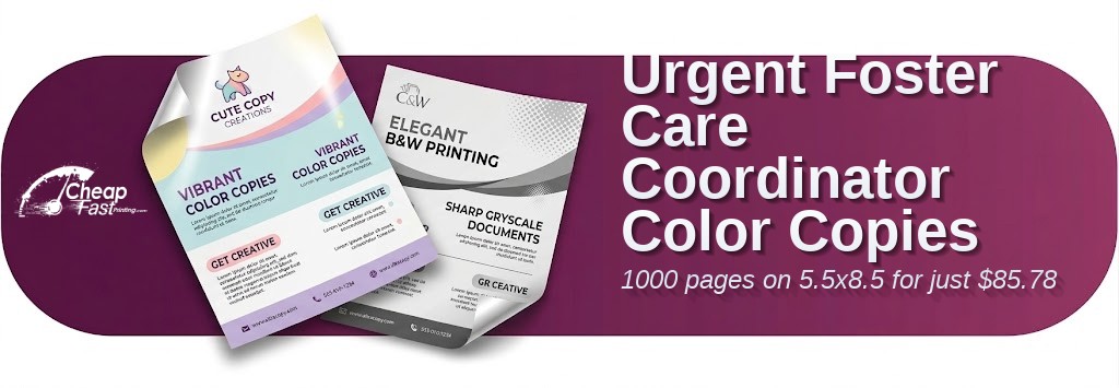 Color copies for Foster Care Coordinator
