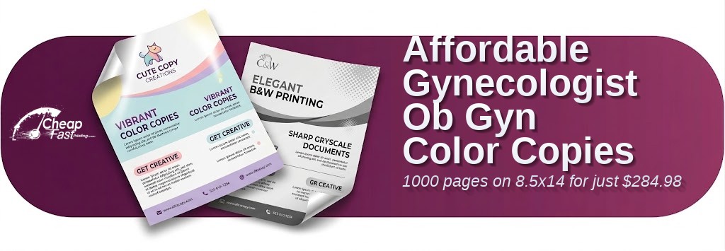 Color copies for Gynecologist Ob Gyn