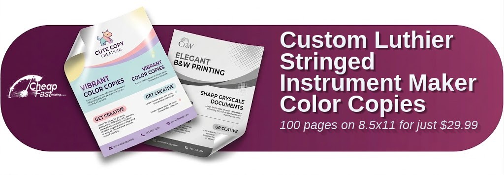 Color copies for Luthier Stringed Instrument Maker