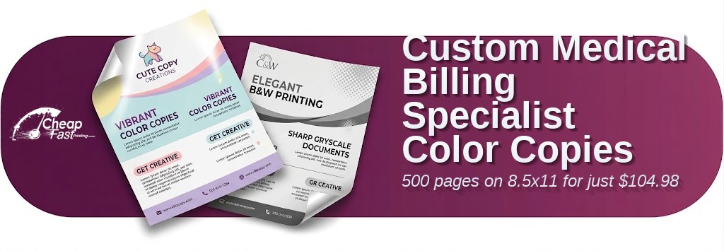 Color copies for Medical Billing Specialist