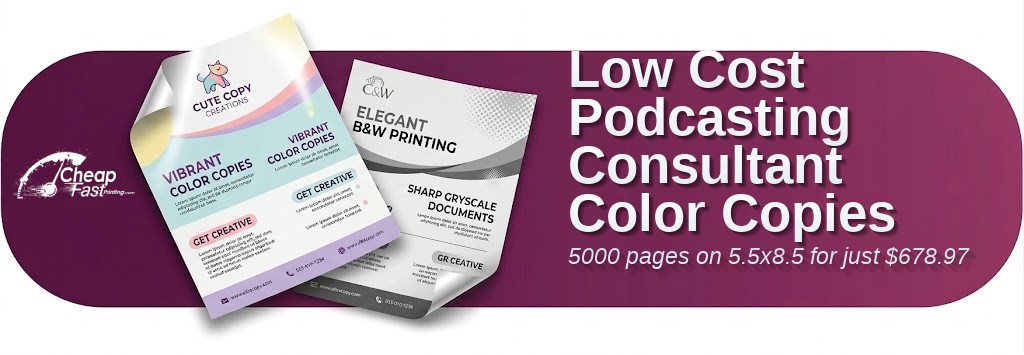 5000 Low Cost 5.5x8.5 100lb Text Podcasting Consultant Color Copies