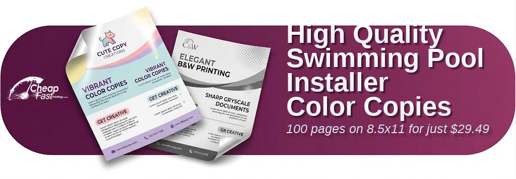 Color copies for Swimming Pool Installer