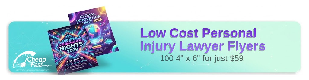 100 Low Cost 4x6 18pt Ultra Premium Pearl Personal Injury Lawyer Flyers