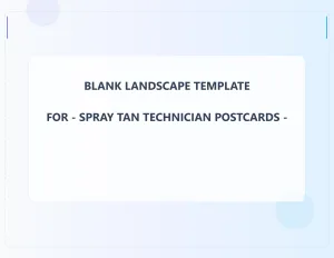 Spray Tan Technician Blank Front 4.25x5.5 Landscape
