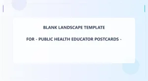 Public Health Educator Blank Front 6x11 Landscape